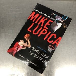 2 Complete Novels: "Travel Team" & "The Big Field" by Mike Lupia. paperback
